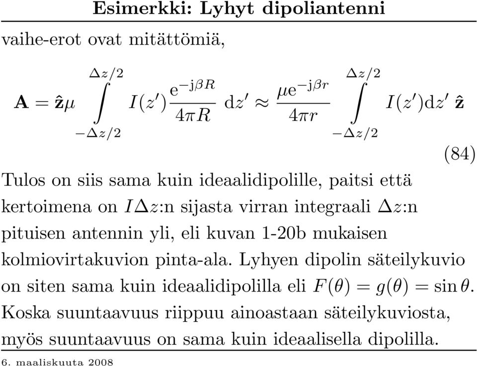 yli, eli kuvan 1-20b mukaisen kolmiovirtakuvion pinta-ala.