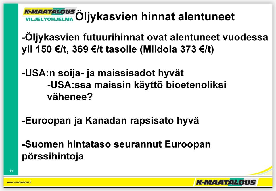 maissisadot hyvät -USA:ssa maissin käyttö bioetenoliksi vähenee?