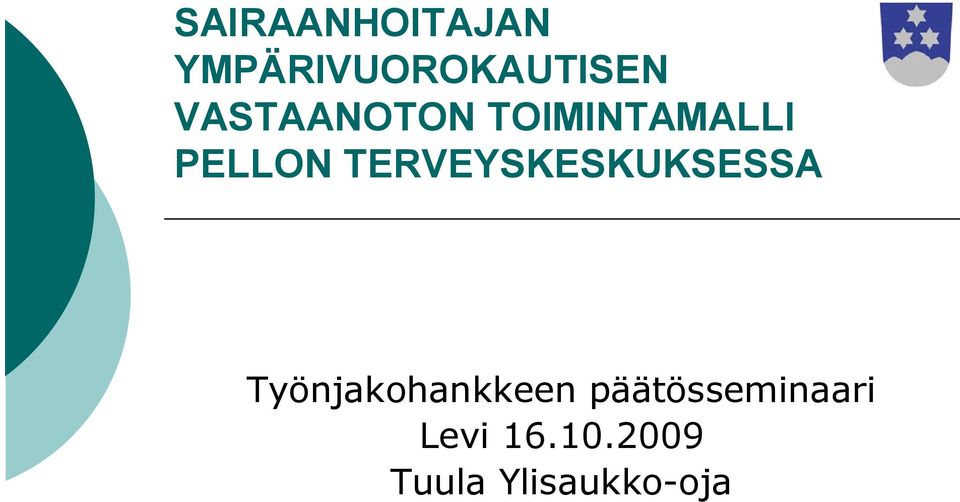 TERVEYSKESKUKSESSA Työnjakohankkeen