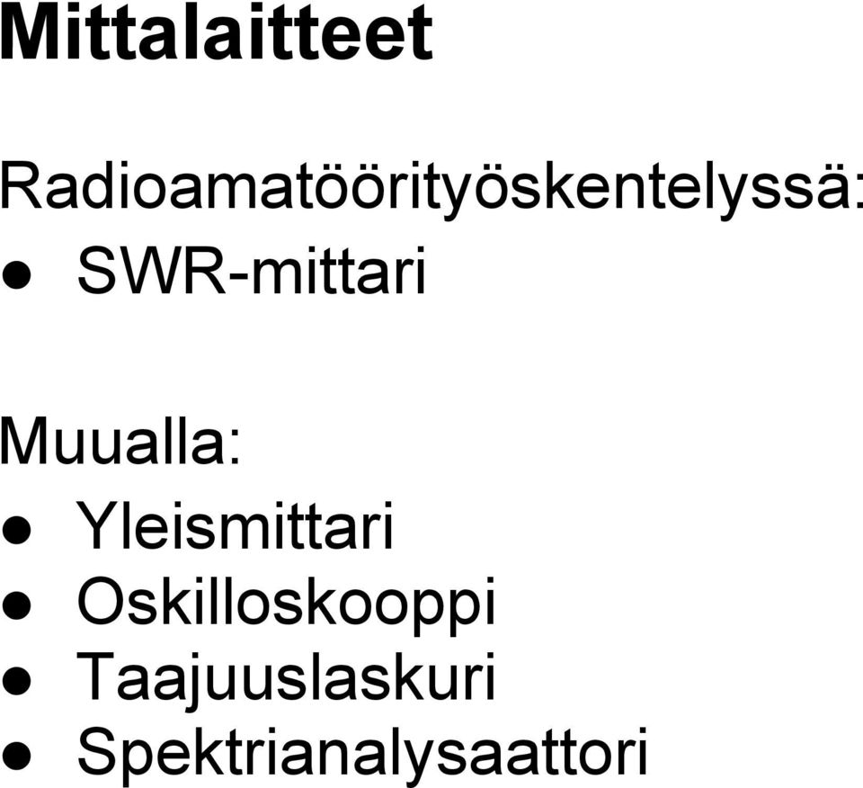 SWR-mittari Muualla: