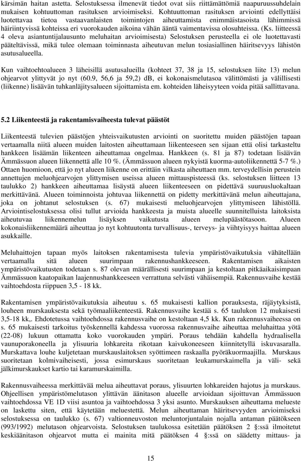 vaimentavissa olosuhteissa. (Ks.