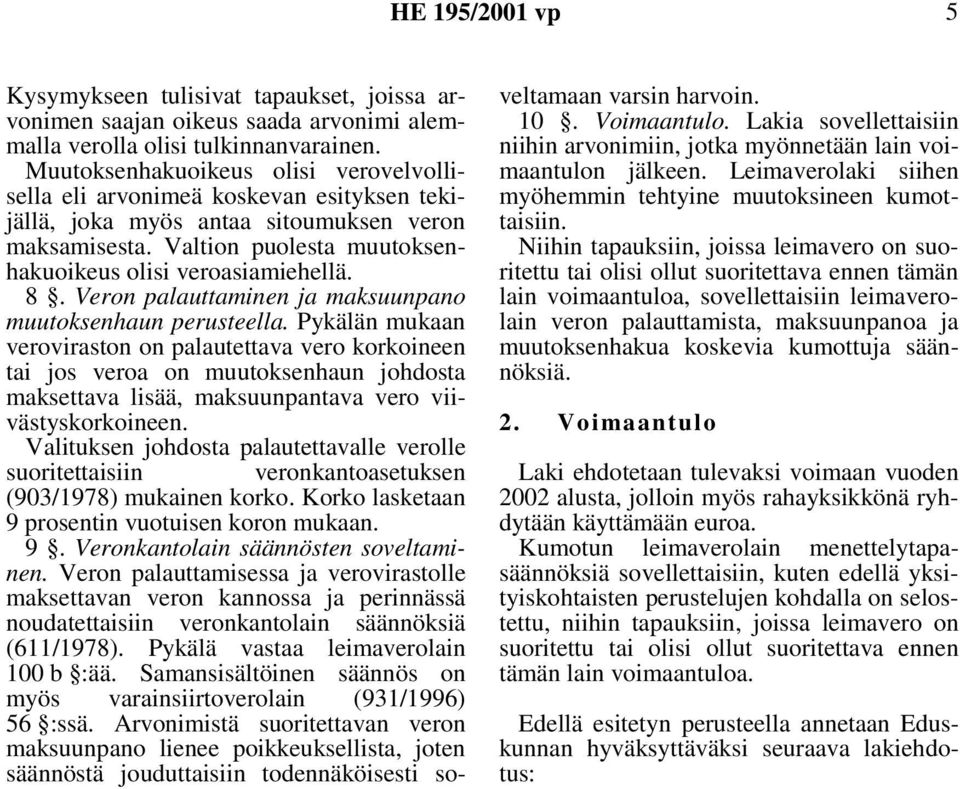 Veron palauttaminen ja maksuunpano muutoksenhaun perusteella.
