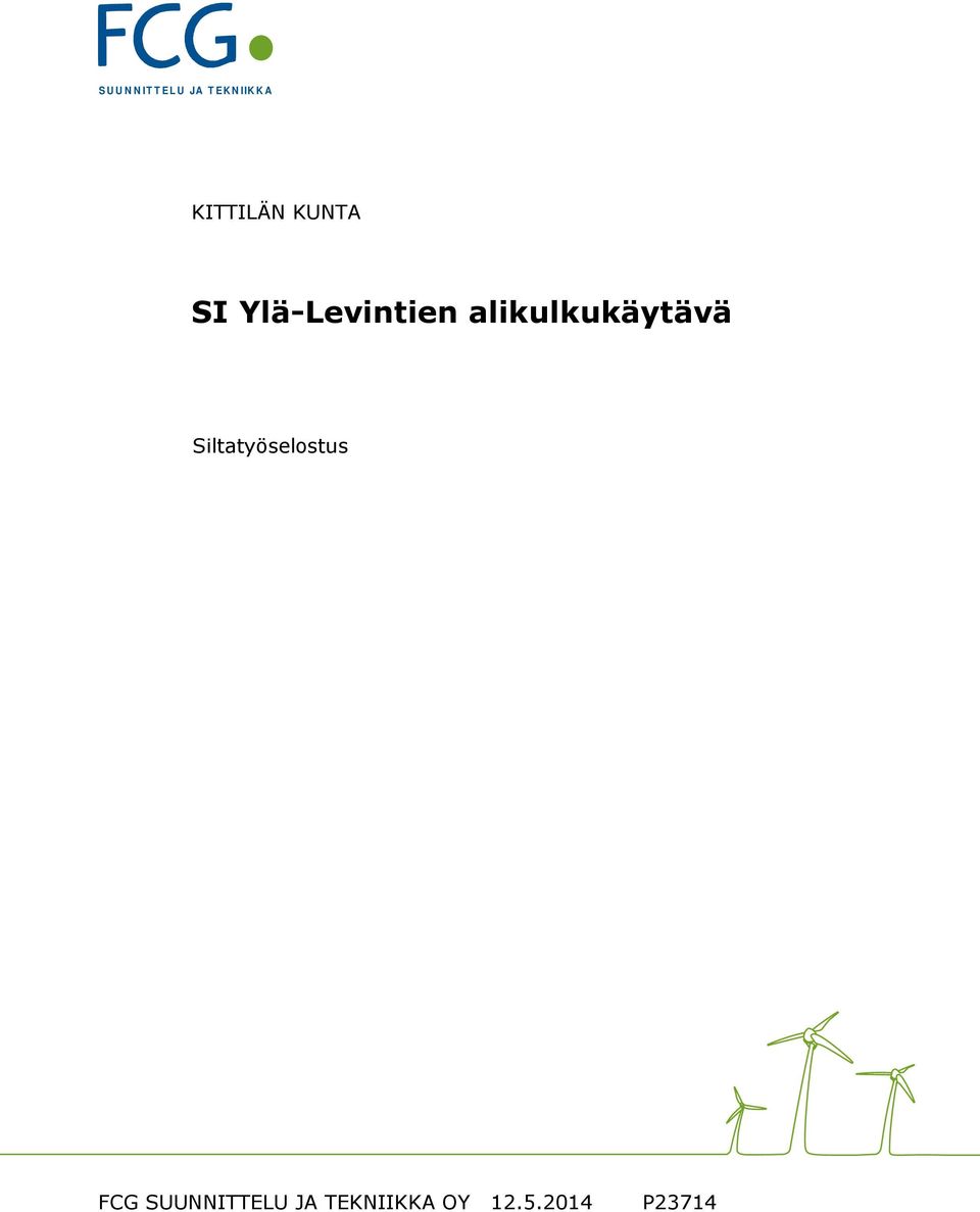 alikulkukäytävä Siltatyöselostus FCG