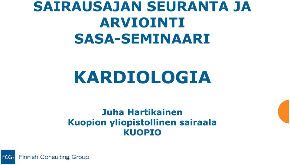 KARDIOLOGIA Juha Hartikainen