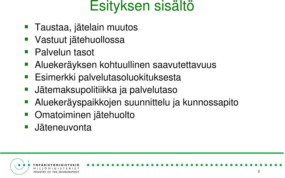 palvelutasoluokituksesta Jätemaksupolitiikka ja palvelutaso