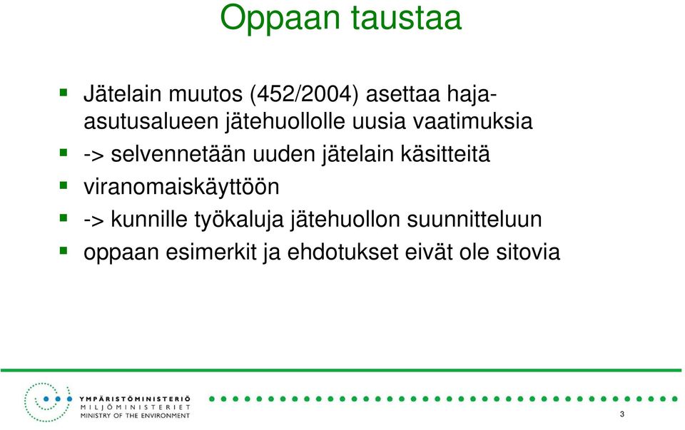 uuden jätelain käsitteitä viranomaiskäyttöön -> kunnille