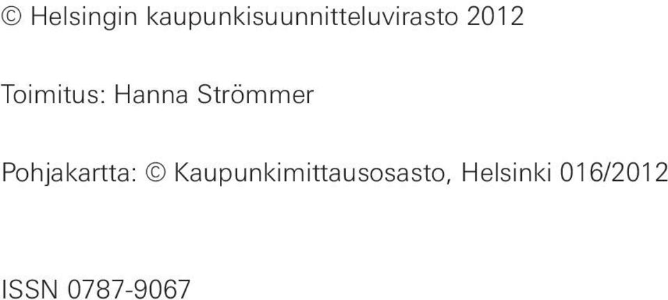 Toimitus: Hanna Strömmer
