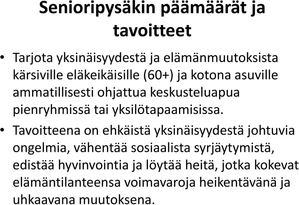 yksilötapaamisissa.