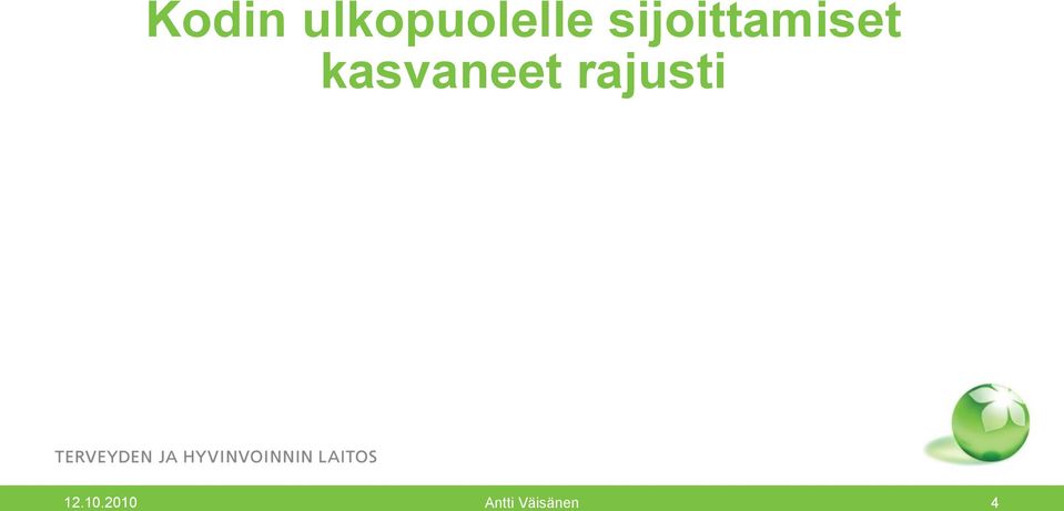 kasvaneet rajusti