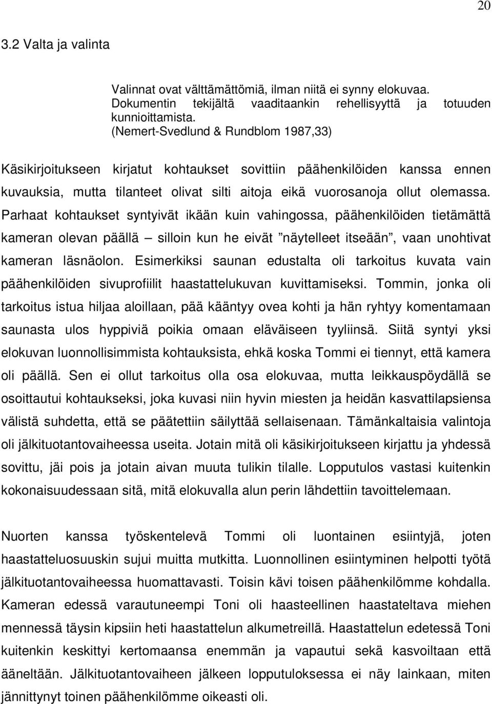 Homo seksi kohtauksia valta virran elokuvia