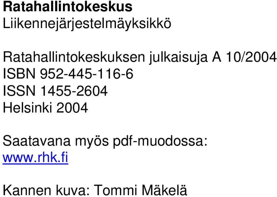 952-445-116-6 ISSN 1455-2604 Helsinki 2004