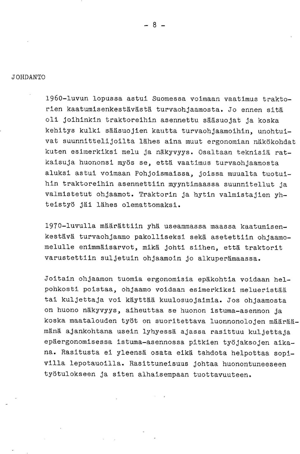 esimerkiksi melu ja näkyvyys.