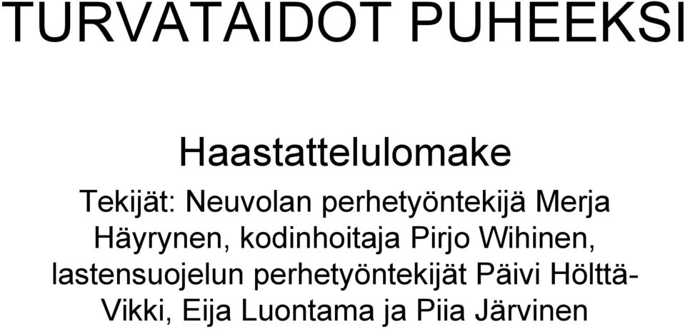 kodinhoitaja Pirjo Wihinen, lastensuojelun