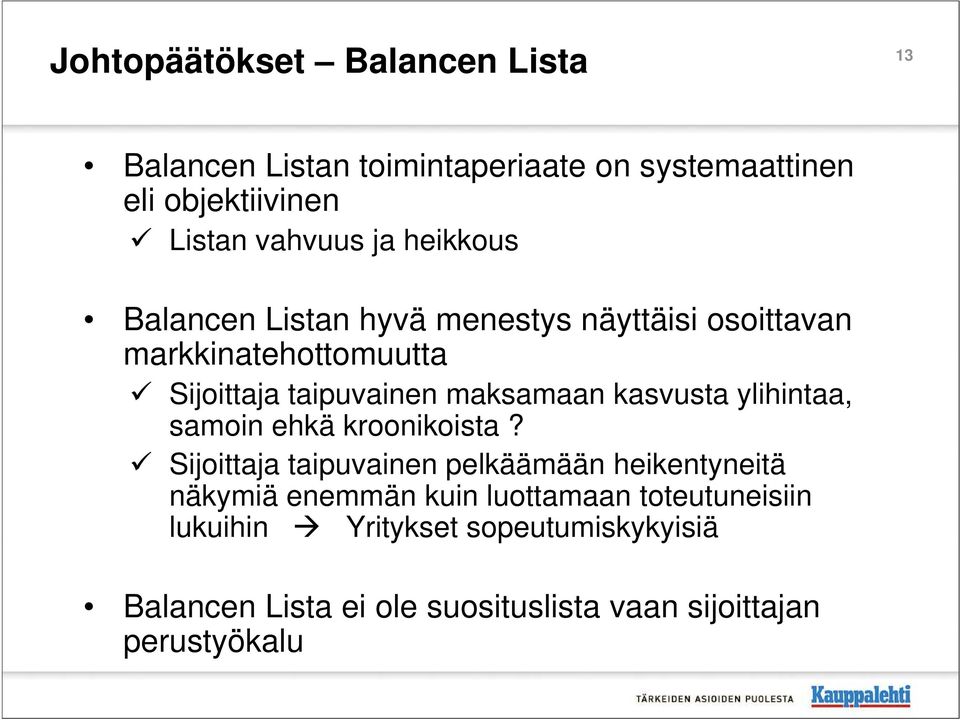 kasvusta ylihintaa, samoin ehkä kroonikoista?