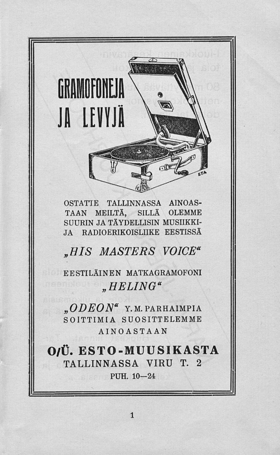 EESTILÄINEN MATKAGRAMOFONI HELING" n ODEON a Y. M. PARHAIMPIA SOITTIMIA SUOSITTELEMME AINOASTAAN O/t).