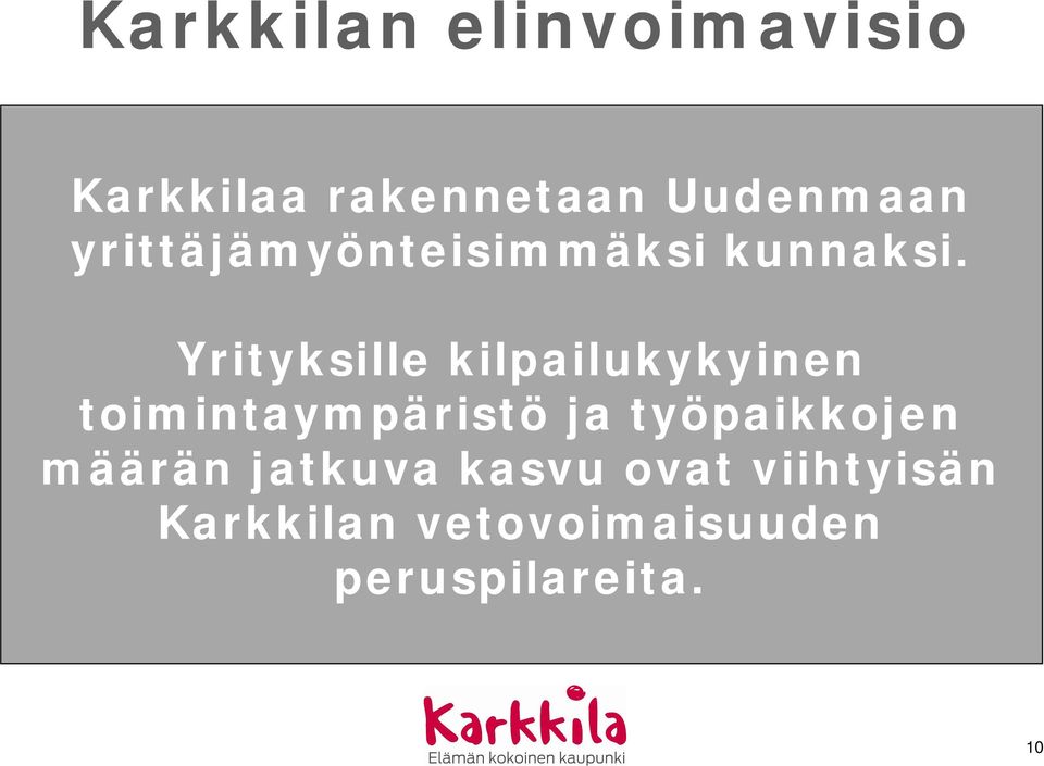 Yrityksille kilpailukykyinen toimintaympäristö ja