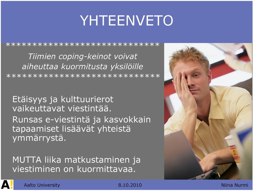 vaikeuttavat viestintää.