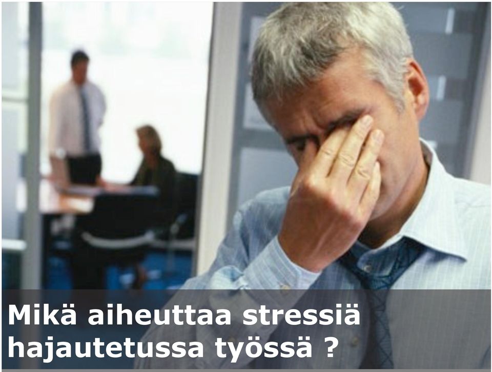 stressiä