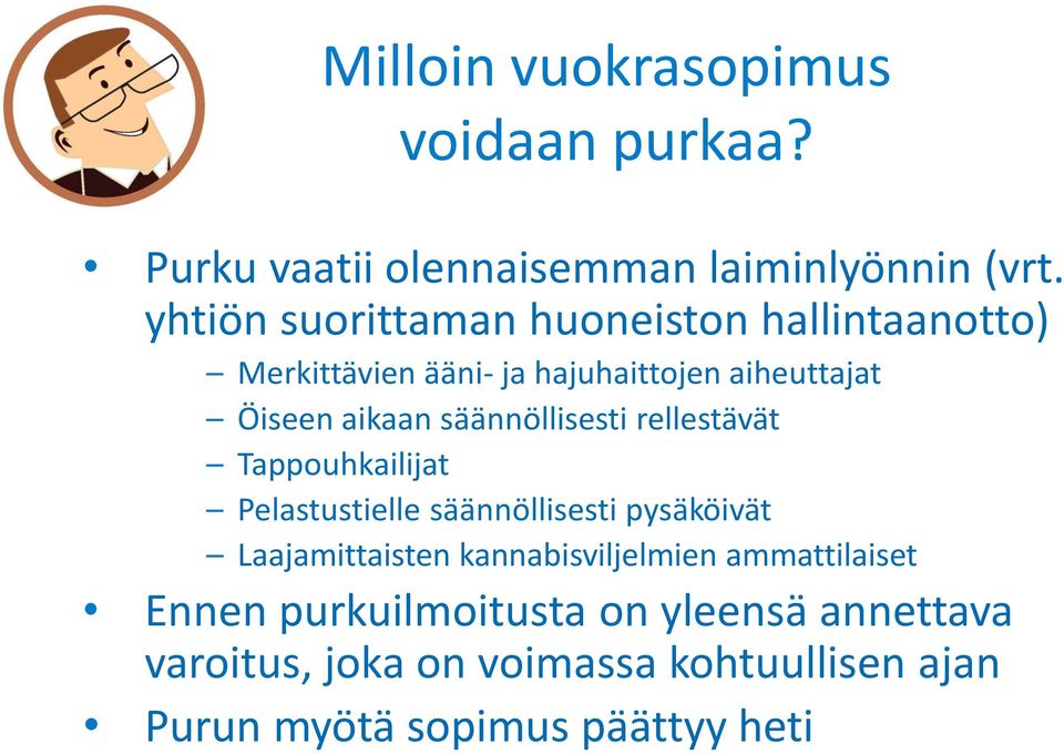 säännöllisesti rellestävät Tappouhkailijat Pelastustielle säännöllisesti pysäköivät Laajamittaisten