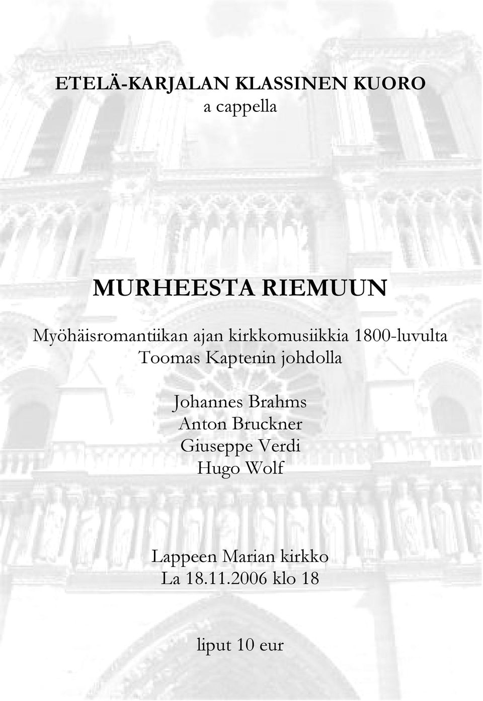 Kaptenin johdolla Johannes Brahms Anton Bruckner Giuseppe