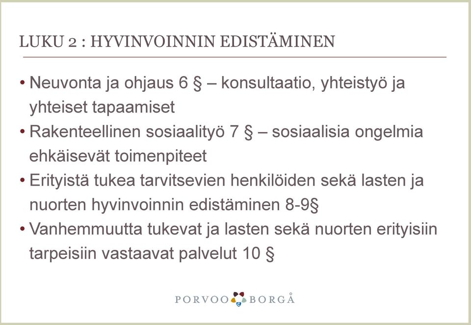 toimenpiteet Erityistä tukea tarvitsevien henkilöiden sekä lasten ja nuorten