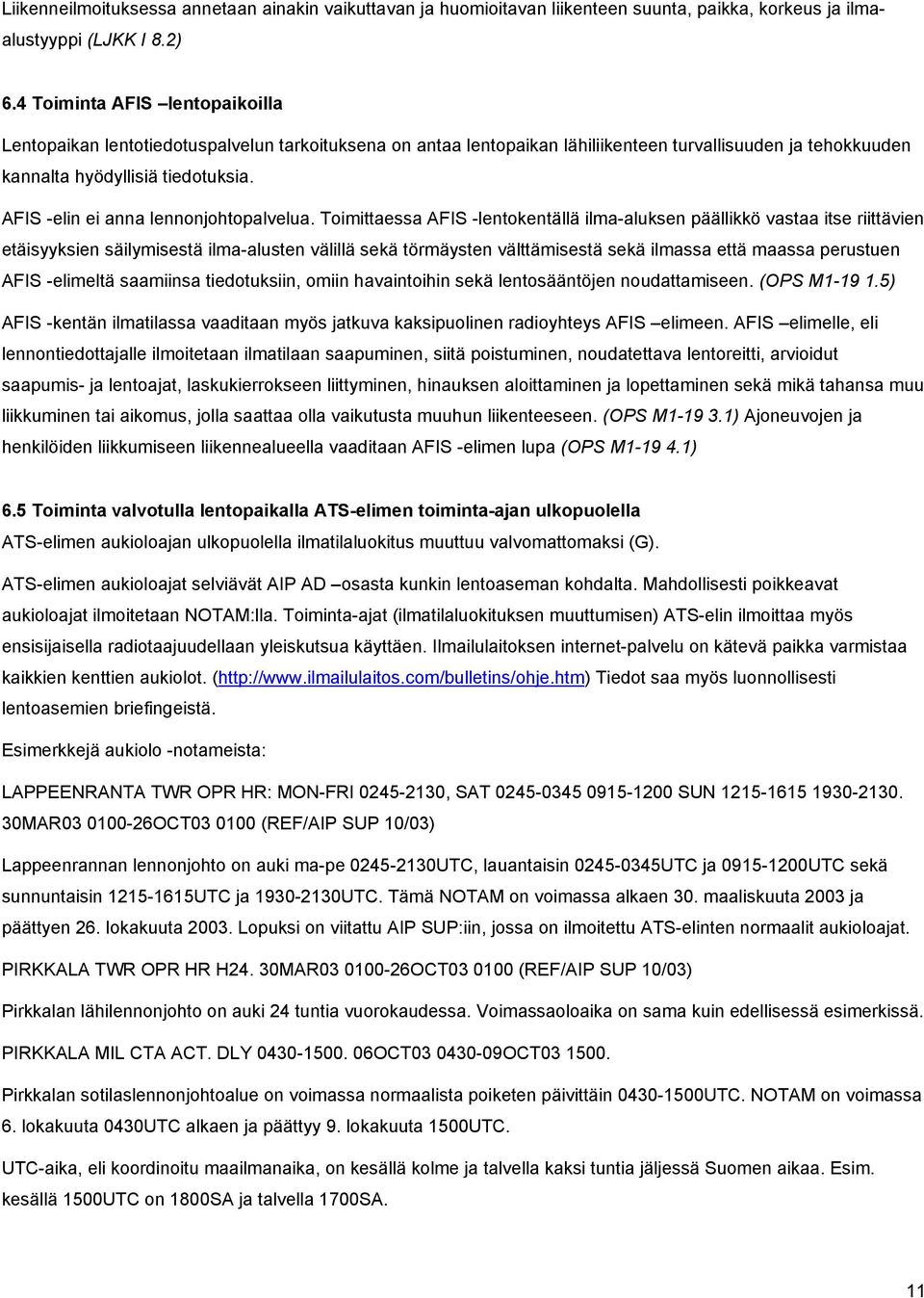 AFIS -elin ei anna lennonjohtopalvelua.