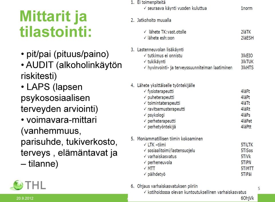 psykososiaalisen terveyden arviointi) voimavara-mittari