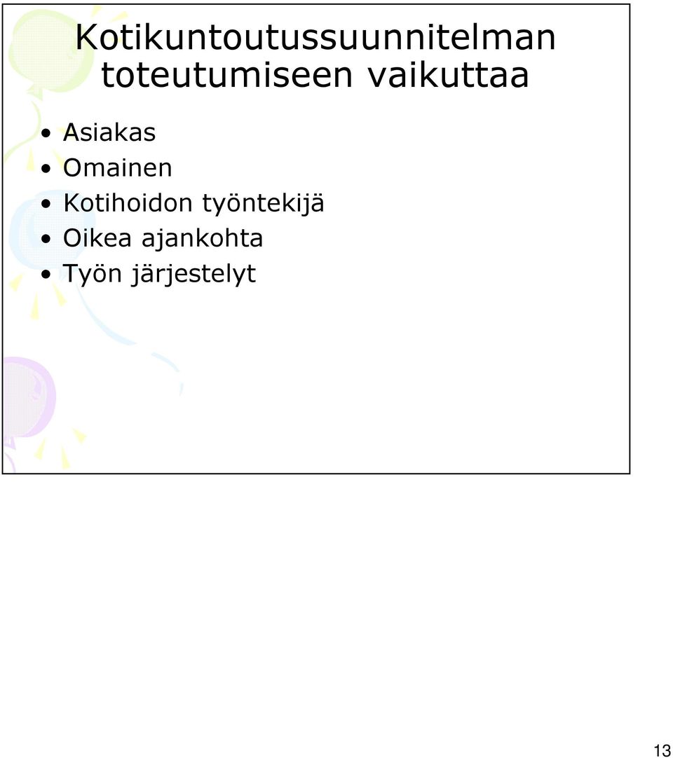 Asiakas Omainen Kotihoidon