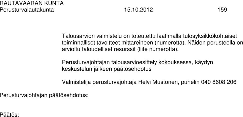 tulosyksikkökohtaiset toiminnalliset tavoitteet mittareineen (numerotta).