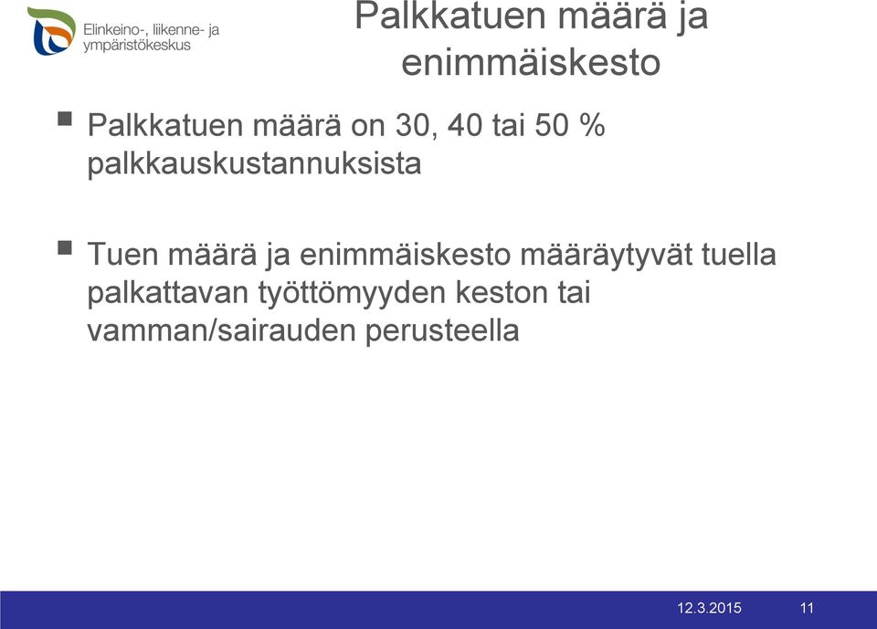 enimmäiskesto määräytyvät tuella palkattavan