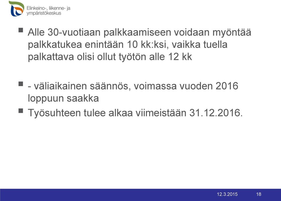 alle 12 kk - väliaikainen säännös, voimassa vuoden 2016 loppuun