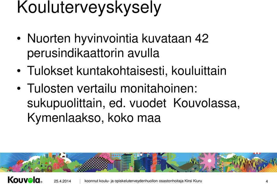 kouluittain Tulosten vertailu monitahoinen: