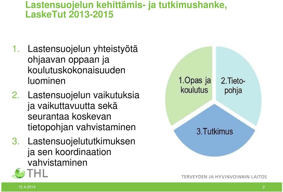 Lastensuojelun vaikutuksia ja vaikuttavuutta sekä seurantaa koskevan tietopohjan