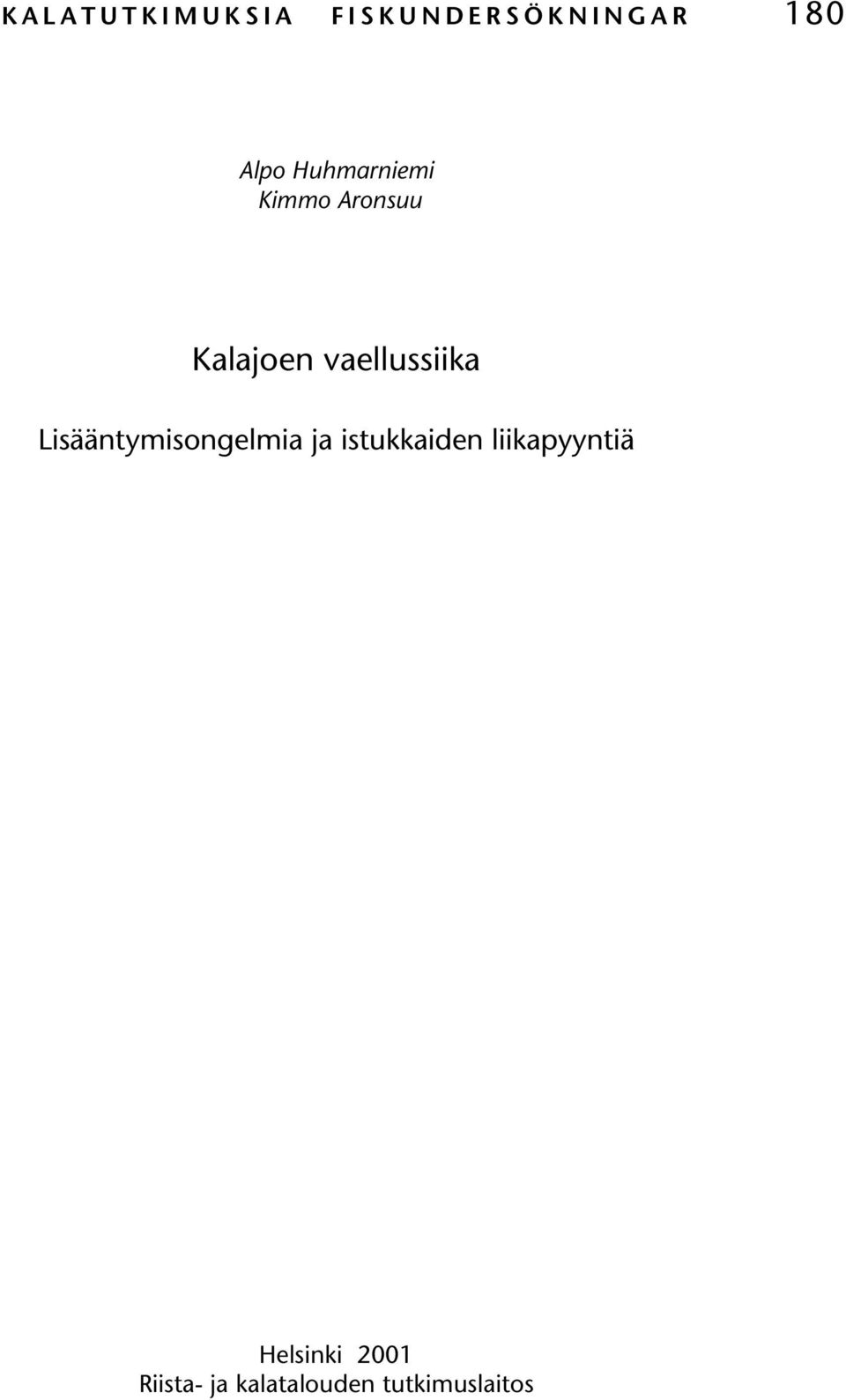 Lisääntymisongelmia ja istukkaiden liikapyyntiä