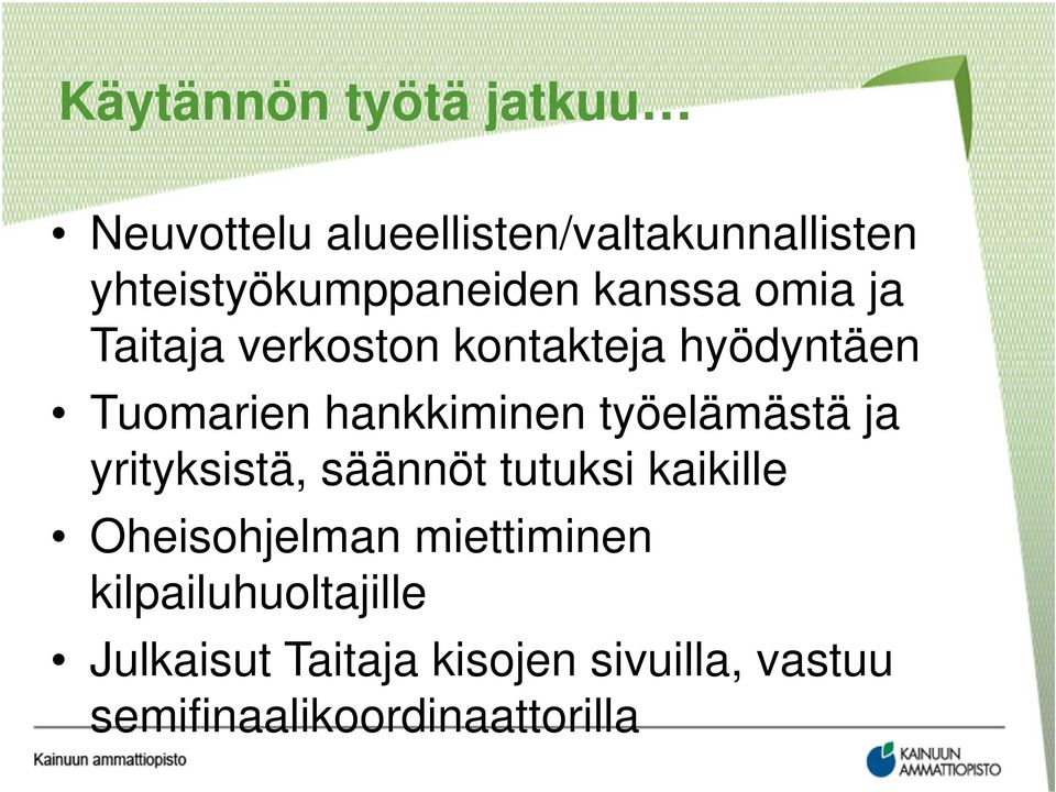 Tuomarien hankkiminen työelämästä ja yrityksistä, säännöt tutuksi kaikille