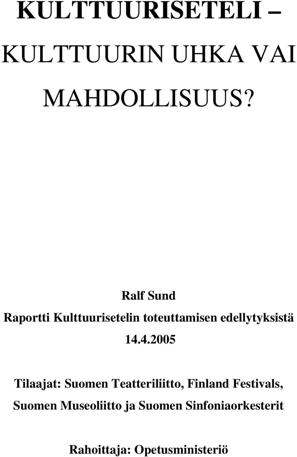 edellytyksistä 14.