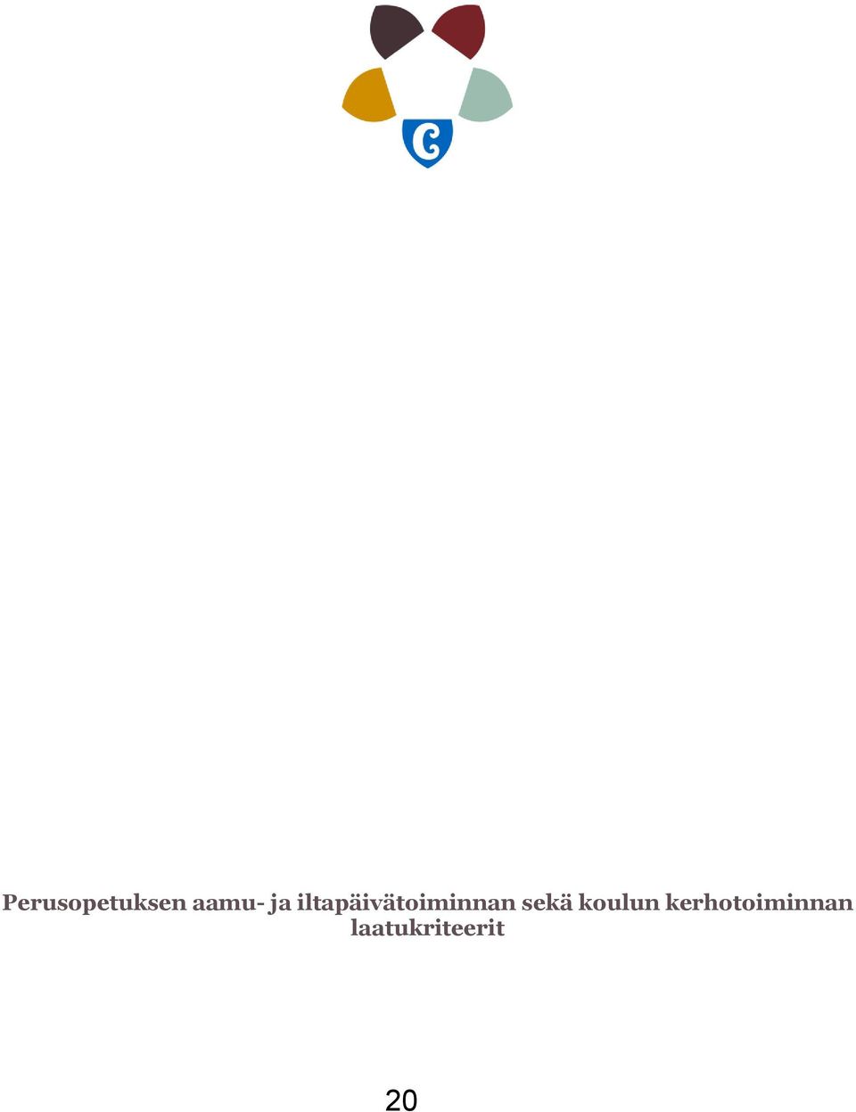 sekä koulun
