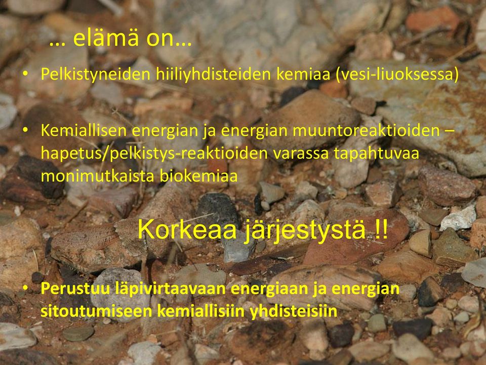 hapetus/pelkistys-reaktioiden varassa tapahtuvaa monimutkaista biokemiaa