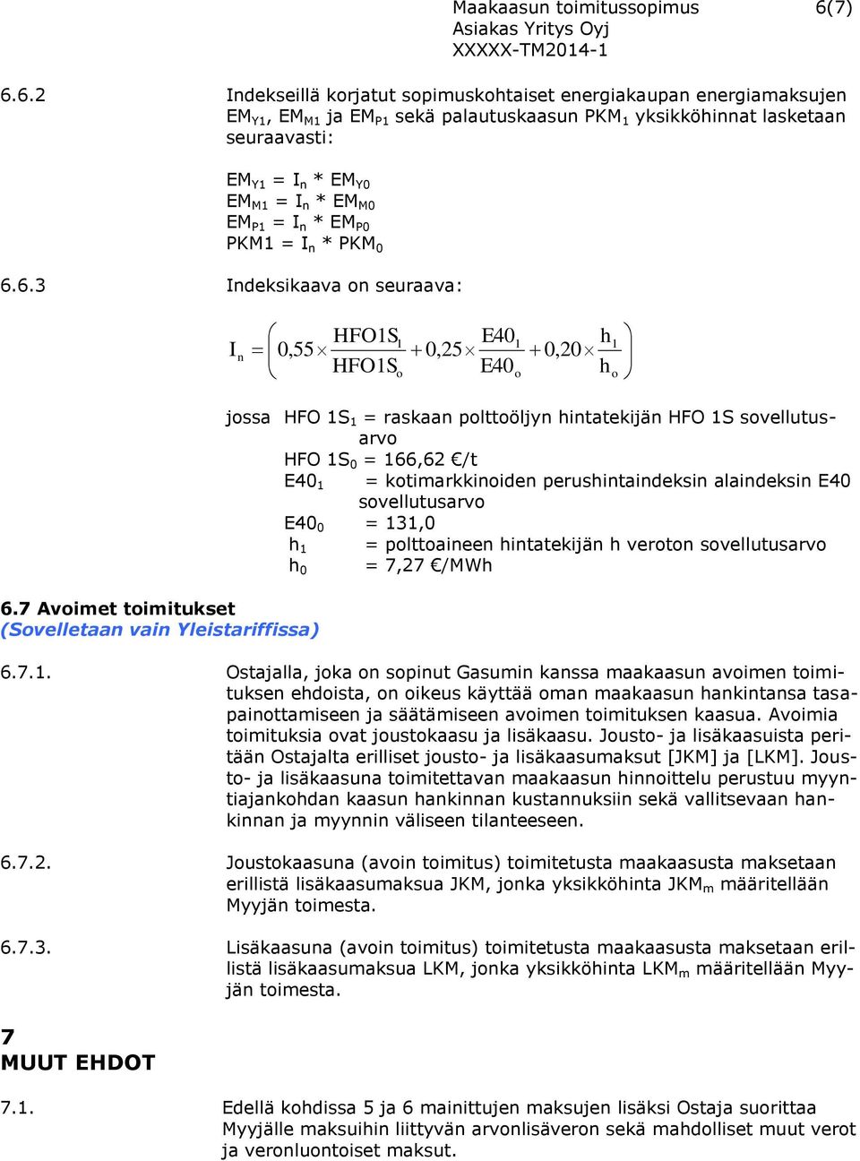 M0 EM P1 = I n * EM P0 PKM1 = I n * PKM 0 6.