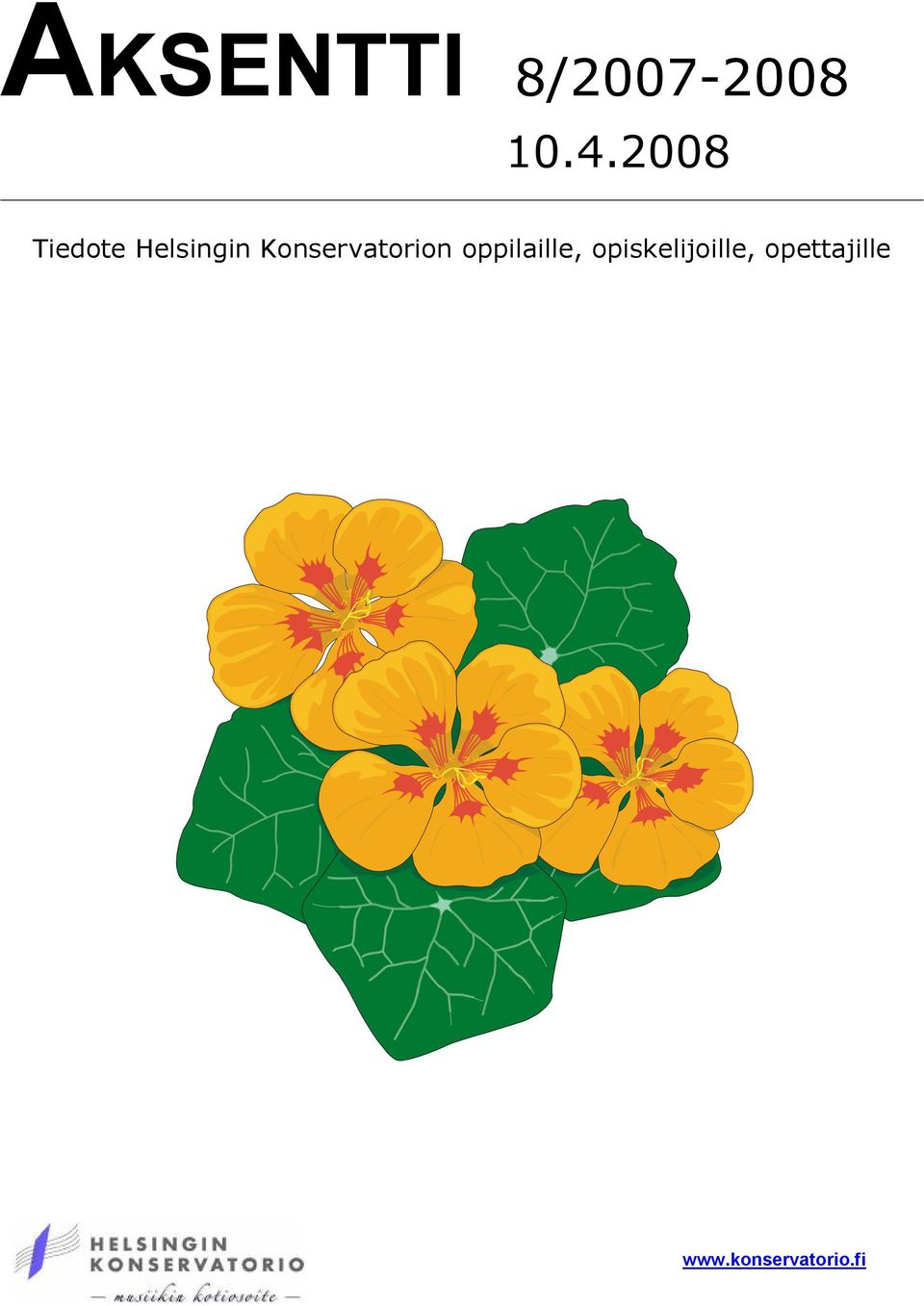 Konservatorion oppilaille,