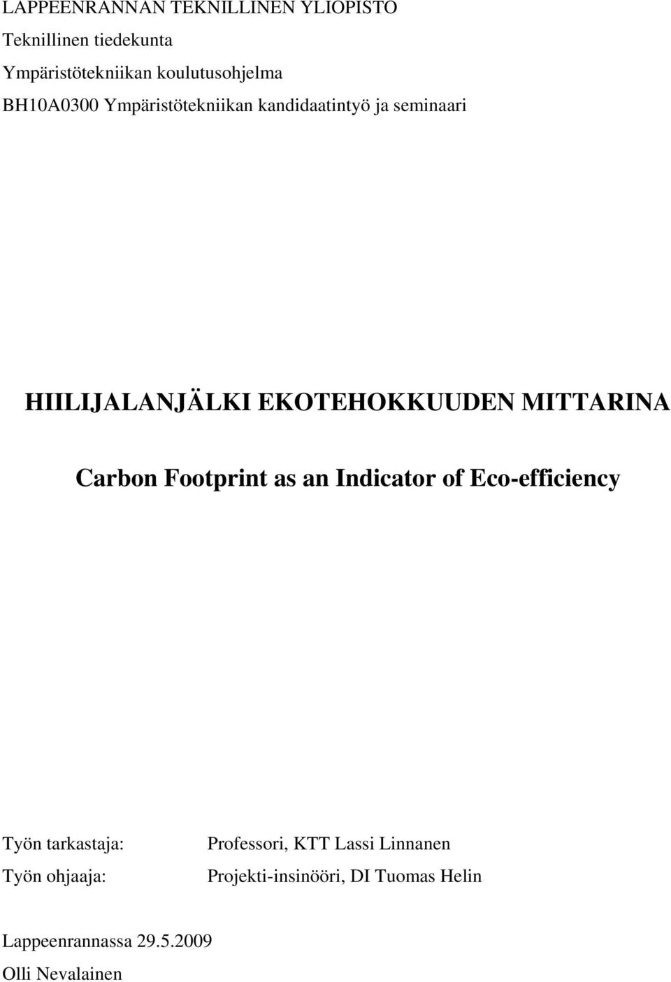 MITTARINA Carbon Footprint as an Indicator of Eco-efficiency Työn tarkastaja: Työn ohjaaja: