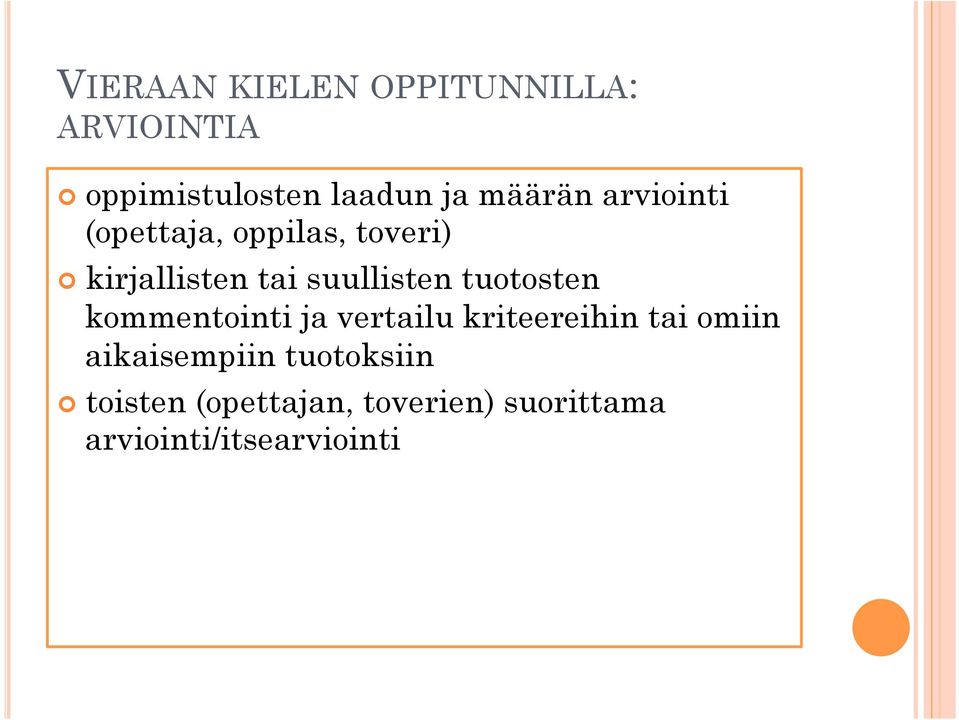 tuotosten kommentointi ja vertailu kriteereihin tai omiin