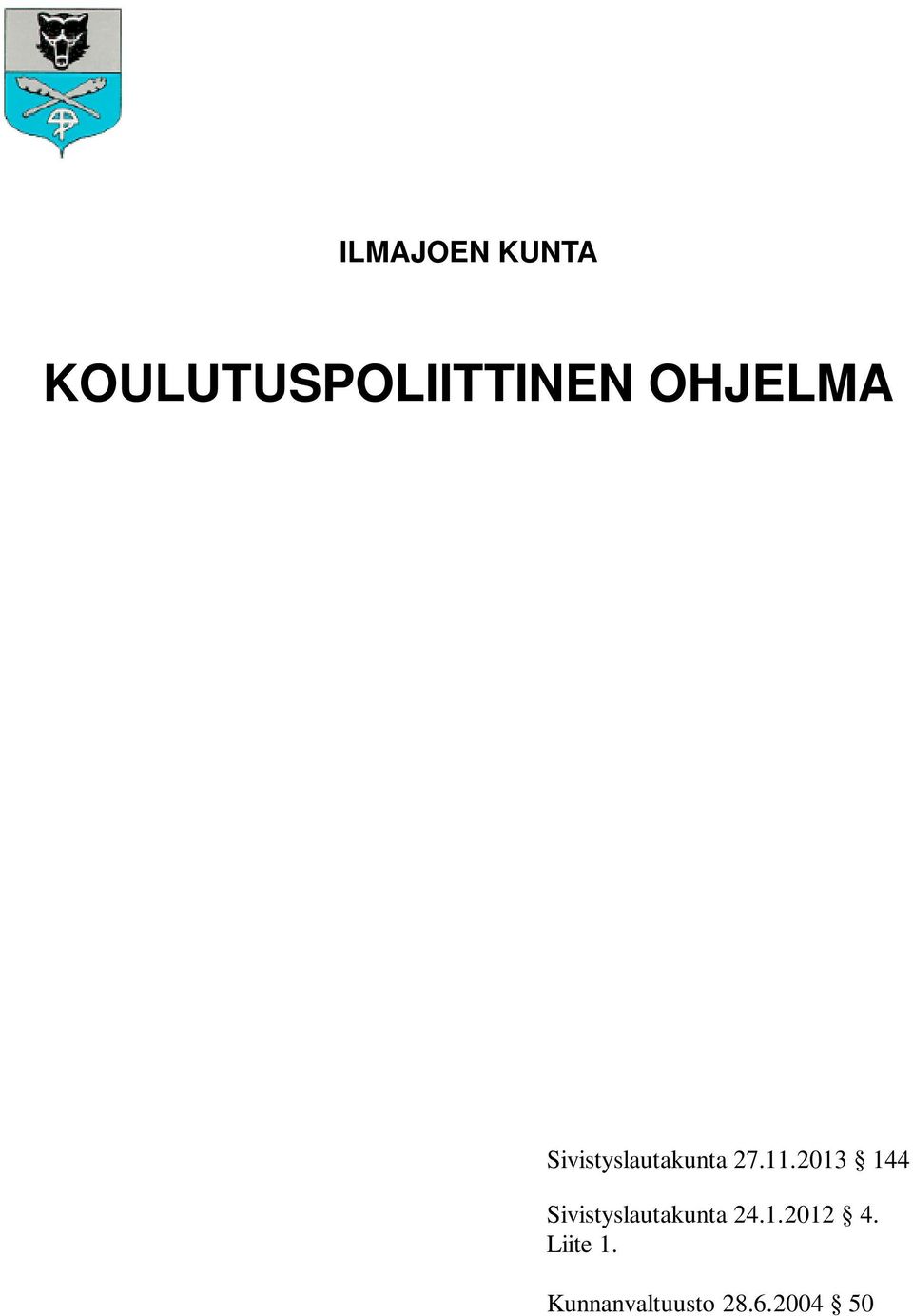 2013 144 Sivistyslautakunta 24.1.2012 4.