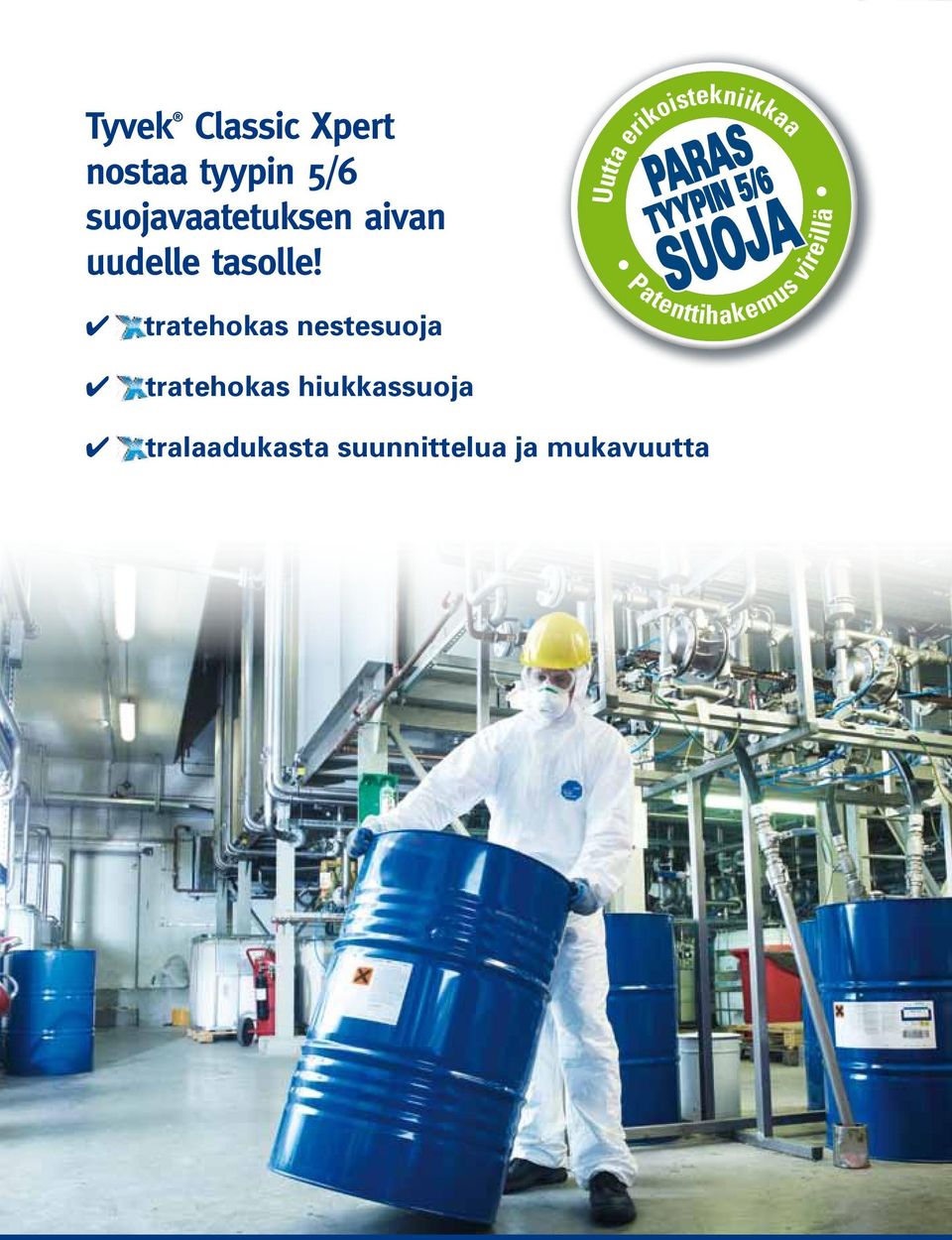 tratehokas nestesuoja PARAS Uutta erikoistekniikkaa