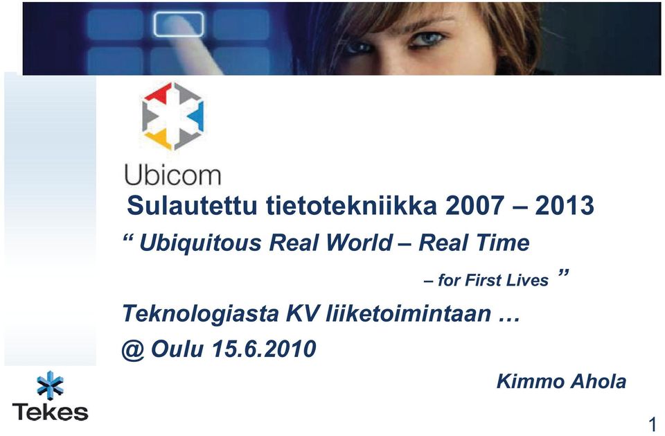 First Lives Teknologiasta KV