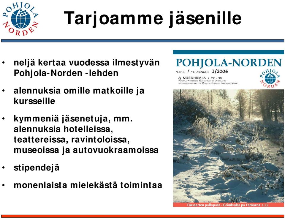 jäsenetuja, mm.