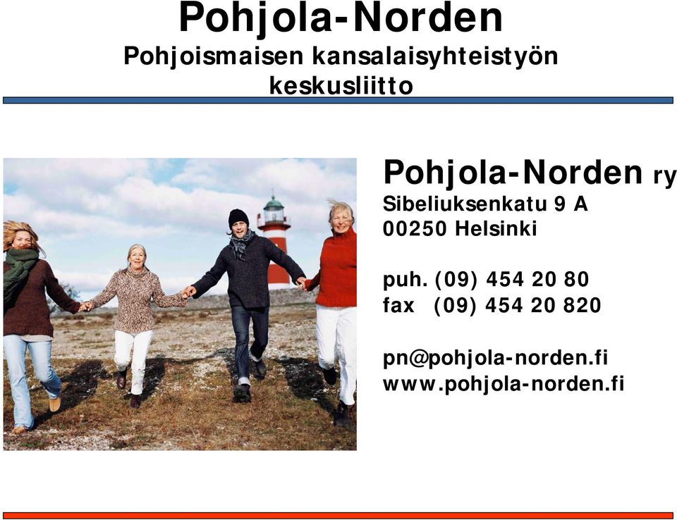 A 00250 Helsinki puh.