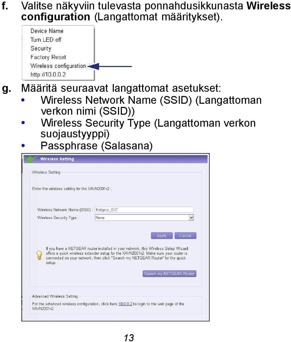 Määritä seuraavat langattomat asetukset: Wireless Network Name (SSID)