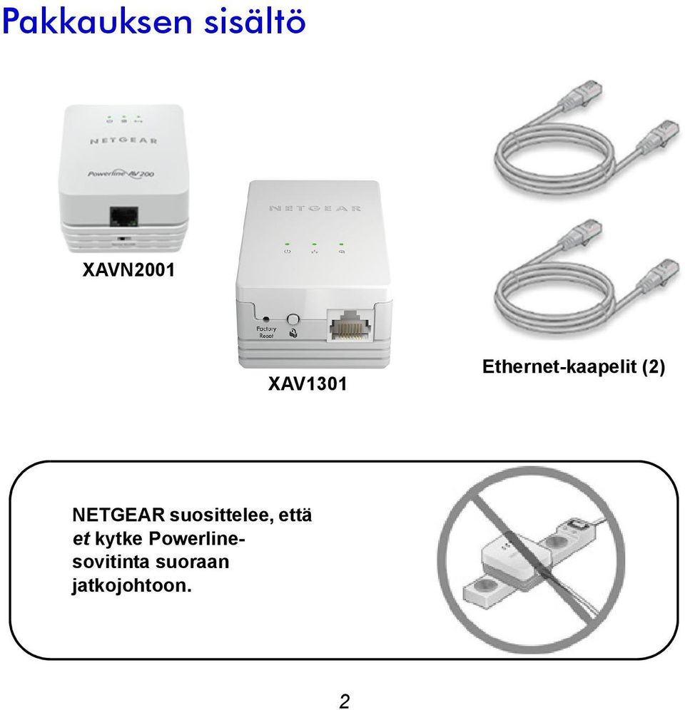 NETGEAR suosittelee, että et