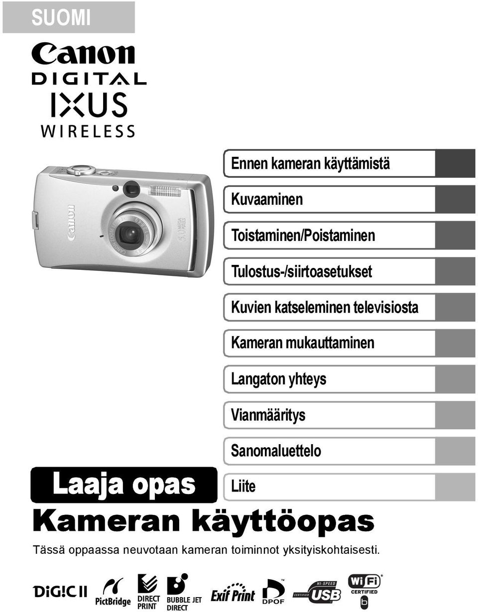 mukauttaminen Langaton yhteys Vianmääritys Sanomaluettelo Laaja opas